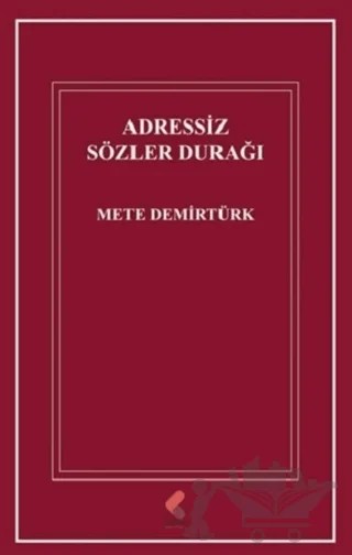 Adressiz Sözler Durağı – Mete Demirtürk – Klaros Yayınları kitap kapağı