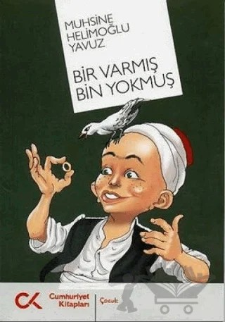 Bir Varmış Bin Yokmuş – Muhsine Helimoğlu Yavuz – Cumhuriyet Kitapları kitap kapağı