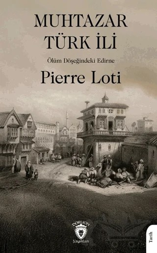Muhtazar Türk İli – Pierre Loti – Dorlion Yayınları kitap kapağı