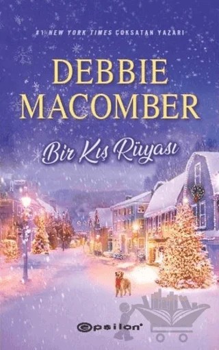 Bir Kış Rüyası – Debbie Macomber – Epsilon Yayınevi kitap kapağı