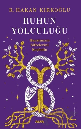 Ruhun Yolculuğu – R. Hakan Kırkoğlu – Alfa Yayınları kitap kapağı
