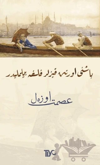 Başını Örten Kızlar Felsefe Bilmelidir (Osmanlıca) – İsmet Özel – Tiyo Yayınevi kitap kapağı