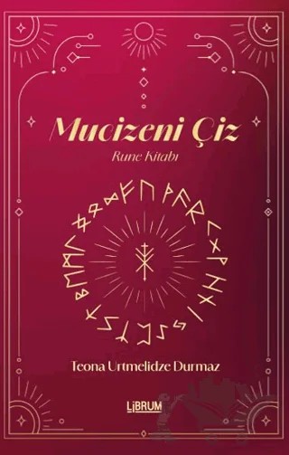 Mucizeni Çiz Rune Kitabı – Teona Urtmelidze Durmaz – Librum Kitap kitap kapağı