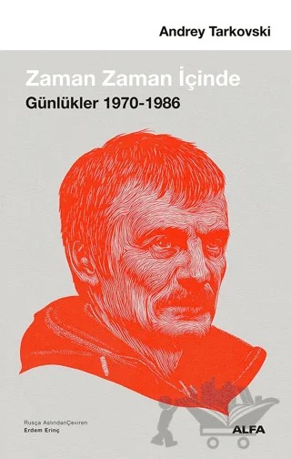 Zaman Zaman İçinde – Andrey Tarkovski – Alfa Yayınları kitap kapağı