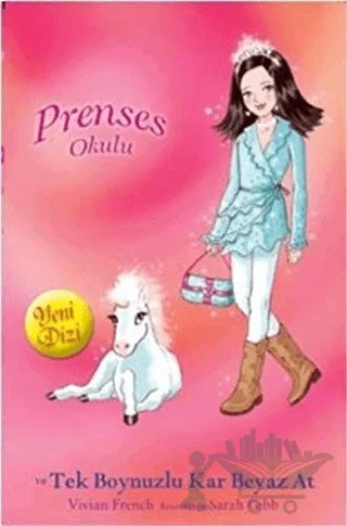 Prenses Okulu 20: Isabella ve Tek Boynuzlu Kar Beyaz At – Vivian French – Doğan Çocuk kitap kapağı