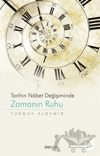 Zamanın Ruhu – Turgay Aldemir – Tire Kitap kitap kapağı