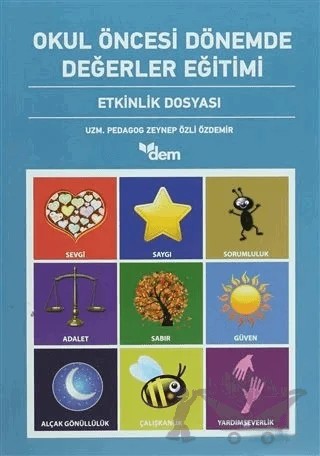 Okul Öncesi Dönemde Değerler Eğitimi - Etkinlik Dosyası – Kolektif – Dem Yayınları kitap kapağı