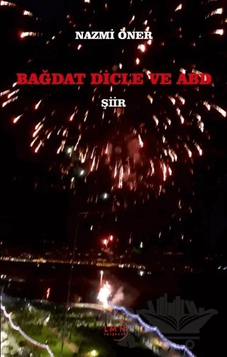 Bağdat Dicle ve ABD – Nazmi Öner – Liman Yayınevi kitap kapağı
