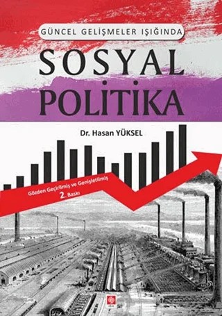 Güncel Gelişmeler Işığında Sosyal Politika – Hasan Yüksel – Ekin Basım Yayın kitap kapağı
