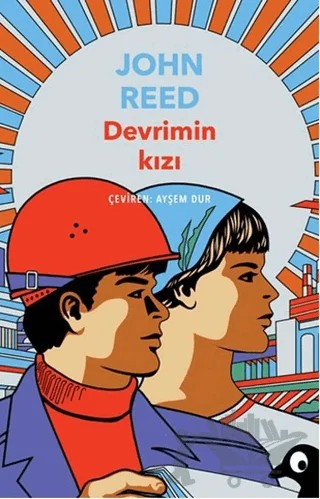 Devrimin Kızı – John Reed – Alakarga Sanat Yayınları kitap kapağı