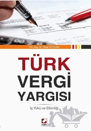 Türk Vergi Yargısı – Yaşar Ayyıldız – Seçkin Yayıncılık kitap kapağı