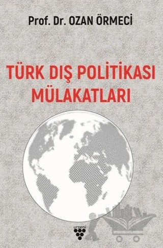 Türk Dış Politikası Mülakatları – Ozan Örmeci – Urzeni Yayıncılık kitap kapağı