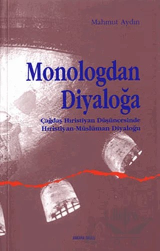 Monologdan Diyaloğa – Mahmut Aydın – Ankara Okulu Yayınları kitap kapağı