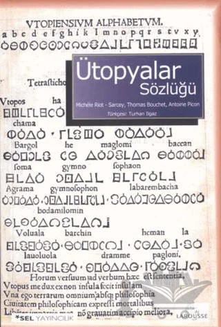 Ütopyalar Sözlüğü – Antoine Picon, Michele Riot-Sarcey, Thomas Bouchet – Sel Yayıncılık kitap kapağı