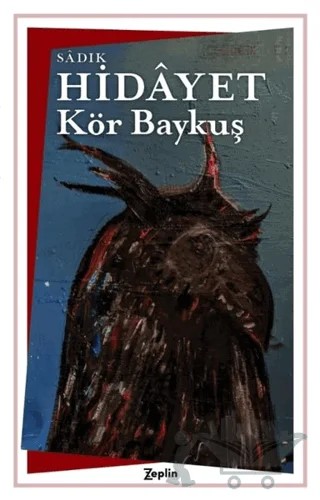 Kör Baykuş – Sâdık Hidâyet – Zeplin Kitap kitap kapağı