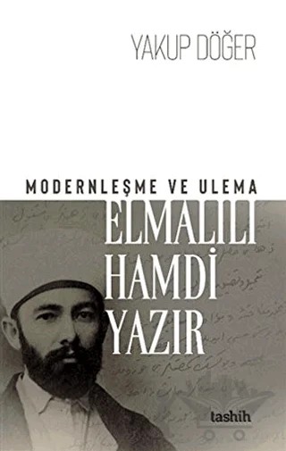 Modernleşme ve Ulema - Elmalılı Hamdi Yazır – Yakup Döğer – Tashih Yayınları kitap kapağı