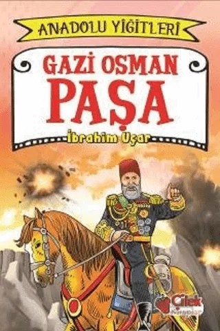 Gazi Osman Paşa - Anadolu Yiğitleri 4 – İbrahim Uçar – Çilek Kitaplar kitap kapağı