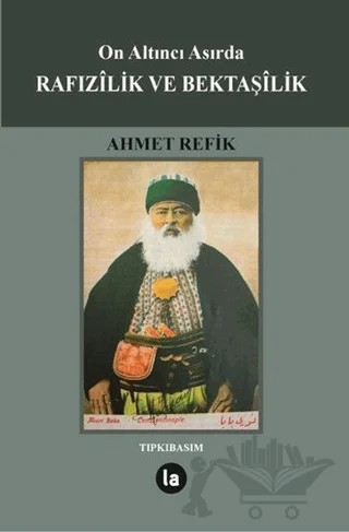 On Altıncı Asırda Rafızilik ve Bektaşilik – Ahmed Refîk – La Kitap kitap kapağı