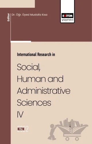 International Research in Social, Human and Administrative Sciences IV – Kolektif – Eğitim Yayınevi - Bilimsel Eserler kitap kapağı