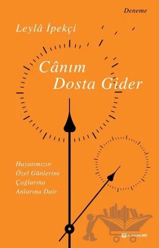 Canım Dosta Gider – Leyla İpekçi – H Yayınları kitap kapağı