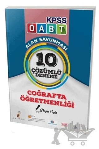 2018 KPSS ÖABT Coğrafya Öğretmenliği Alan Savunması 10 Çözümlü Deneme – Doğan Ergün – Pelikan Tıp Teknik Yayıncılık kitap kapağı