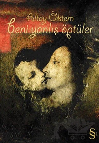 Beni Yanlış Öptüler – Altay Öktem – Everest Yayınları kitap kapağı