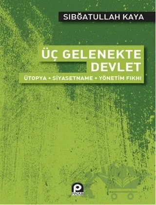 Üç Gelenekte Devlet – Sıbğatullah Kaya – Pınar Yayınları kitap kapağı