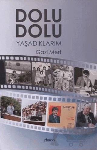 Dolu Dolu Yaşadıklarım – Gazi Mert – Armoni Yayıncılık kitap kapağı