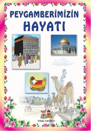 Peygamberimizin Hayatı 1-2 (Orta Boy) – Mürşide Uysal – Uysal Yayınevi kitap kapağı