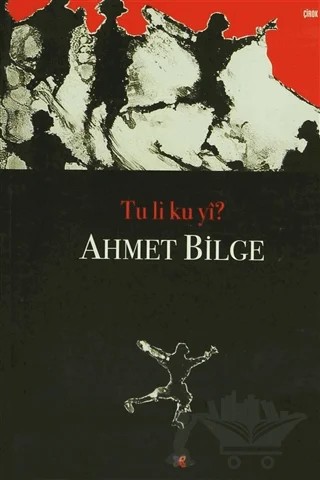 Tu Li Ku Yi? – Ahmet Bilge – Lis Basın Yayın kitap kapağı