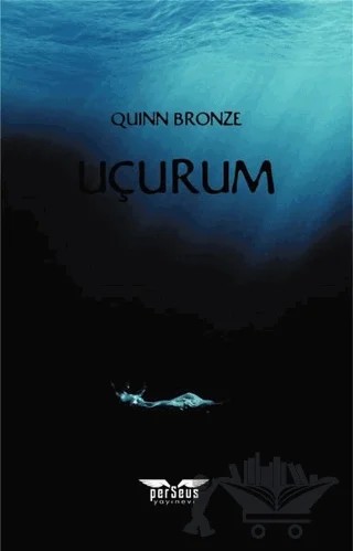 Uçurum – Quinn Bronze – Perseus kitap kapağı