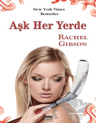 Aşk Her Yerde – Rachel Gibson – Nemesis Kitap kitap kapağı