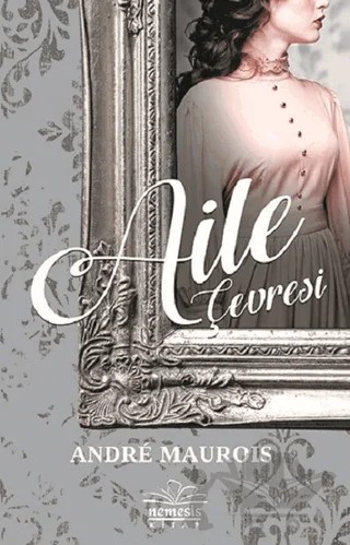 Aile Çevresi – Andre Maurois – Nemesis Kitap kitap kapağı