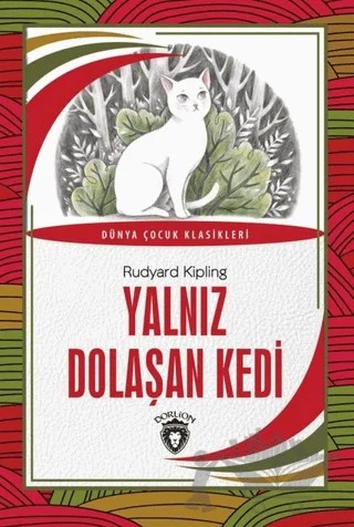 Yalnız Dolaşan Kedi – Joseph Rudyard Kipling – Dorlion Yayınları kitap kapağı