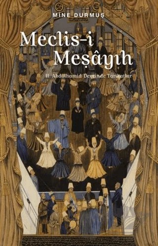II. Abdülhamid Devrinde Tarikatlar – Emine Durmuş – Sufi Kitap kitap kapağı