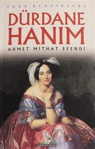 Dürdane Hanım – Ahmet Mithat Efendi – Turna Yayınları kitap kapağı