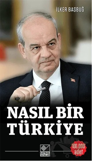 Nasıl Bir Türkiye – İlker Başbuğ – Kaynak Yayınları kitap kapağı