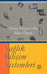 Sağlık Bilişim Sistemleri – Hasan Kürşat Güleş, Musa Özata – Nobel Yayın kitap kapağı