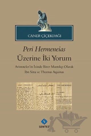 Peri Hermeneias Üzerine İki Yorum – Caner Çiçekdağı – Sentez Yayınları kitap kapağı