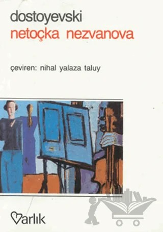 Netoçka Nezvanova – Fyodor Mihayloviç Dostoyevski – Varlık Yayınları kitap kapağı