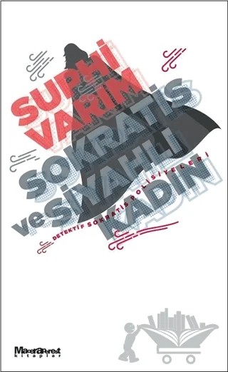 Sokratis ve Siyahlı Kadın – Suphi Varım – Maceraperest Kitaplar kitap kapağı