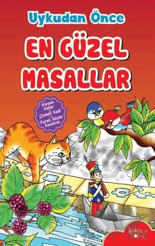 Uykudan Önce En Güzel Masallar - Kurşun Asker - Çizmeli Kedi - Fareli Köyün Kavalcısı – Kolektif – Koloni Çocuk kitap kapağı