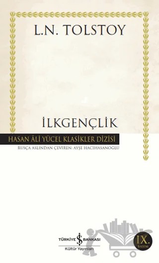 İlkgençlik – Lev Nikolayeviç Tolstoy – İş Bankası Kültür Yayınları kitap kapağı