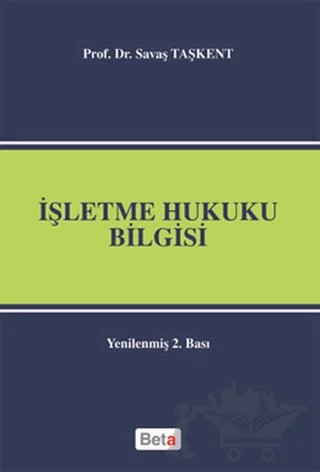 İşletme Hukuku Bilgisi – Savaş Taşkent – Beta Yayınevi kitap kapağı