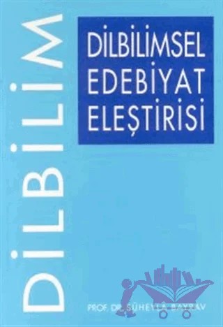 Dilbilimsel Edebiyat Eleştirisi – Süheyla Bayrav – Multilingual Yabancı Dil Yayınları kitap kapağı