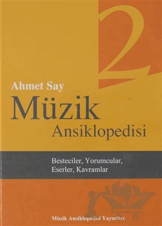 Müzik Ansiklopedisi 2. Cilt – Ahmet Say – Müzik Ansiklopedisi Yayınları kitap kapağı