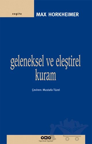 Geleneksel ve Eleştirel Kuram – Max Horkheimer – Yapı Kredi Yayınları kitap kapağı