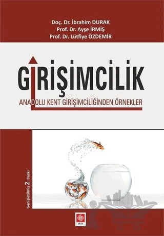 Girişimcilik – Ayşe İrmiş, İbrahim Durak, Lütfiye Özdemir – Ekin Basım Yayın kitap kapağı