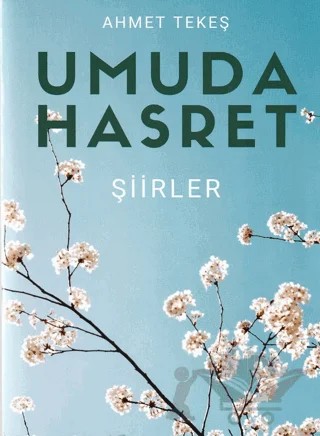 Umuda Hasret – Ahmet Tekeş – MST Yayıncılık kitap kapağı