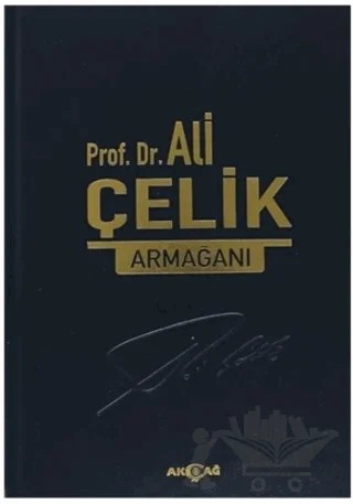 Prof. Dr. Ali Çelik Armağanı – Kolektif – Akçağ Yayınları kitap kapağı